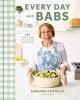 Go to record Every day with Babs : 101 family-friendly dinners for ever...