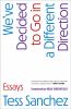 Go to record We've decided to go in a different direction : essays