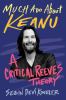 Go to record Much ado about Keanu : a critical Reeves theory