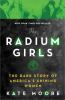 Go to record The radium girls : the dark story of America's shining women