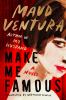 Go to record Make me famous : a novel