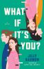 Go to record What if it's you? : a novel