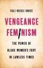 Go to record Vengeance feminism : the power of Black women's fury in la...