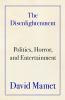 Go to record The disenlightenment : politics, horror, and entertainment