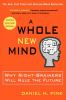 Go to record A whole new mind : why right-brainers will rule the future