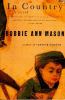 Go to record In country : a novel / by Bobbie Ann Mason.