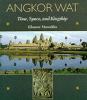 Go to record Angkor Wat : time, space, and kingship