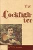 Go to record The cockfighter : a novel
