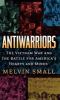 Go to record Antiwarriors : the Vietnam war and the battle for America'...