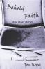 Go to record Behold faith : and other stories