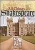 Go to record All things Shakespeare : an encyclopedia of Shakespeare's ...