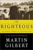 Go to record The righteous : the unsung heroes of the Holocaust