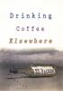 Go to record Drinking coffee elsewhere