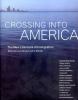 Go to record Crossing into America : the new literature of immigration