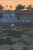 Go to record Waiting for April : a novel
