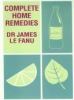 Go to record Complete home remedies : a handbook of treatments for all ...