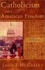 Go to record Catholicism and American freedom : a history