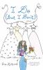 Go to record I do (but I don't) : a novel