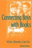 Go to record Connecting boys with books : what libraries can do
