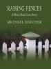 Go to record Raising fences : a Black man's love story