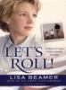 Go to record Let's roll! : ordinary people, extraordinary courage