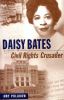 Go to record Daisy Bates : civil rights crusader