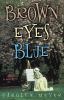 Go to record Brown eyes blue : a novel