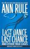 Go to record Last dance, last chance : and other true cases