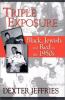 Go to record Triple exposure : Black, Jewish and Red in the 1950s