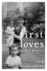 Go to record First loves : a memoir