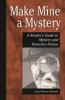Go to record Make mine a mystery : a reader's guide to mystery and dete...