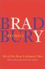 Go to record Bradbury stories : 100 of his most celebrated tales
