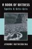 Go to record A book of witness : spells & gris-gris