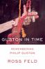 Go to record Guston in time : remembering Philip Guston