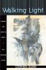 Go to record Walking light : memoirs and essays on poetry