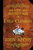 Go to record The life and adventures of Lyle Clemens : a novel