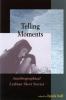 Go to record Telling moments : autobiographical lesbian short stories