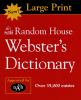 Go to record Random House Webster's large print dictionary.