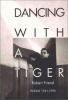 Go to record Dancing with a tiger : poems 1941-1998