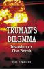 Go to record Truman's dilemma : invasion or the bomb