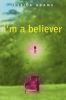 Go to record I'm a believer