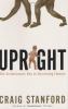 Go to record Upright : the evolutionary key to becoming human
