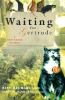Go to record Waiting for Gertrude : a graveyard gothic