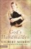 Go to record God's handmaiden / Gilbert Morris.