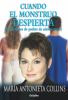 Go to record Cuando el monstruo despierta : confesiones de padres de ad...