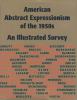 Go to record American abstract expressionism of the 1950s : an illustra...