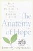 Go to record The anatomy of hope : how people prevail in the face of il...