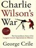 Go to record Charlie Wilson's war : the extraordinary story of the larg...