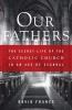 Go to record Our fathers : the secret life of the Catholic Church in an...