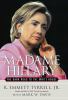 Go to record Madame Hillary : the dark road to the White House